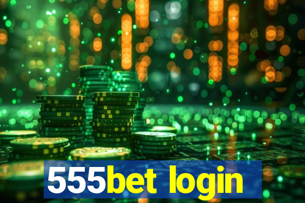 555bet login
